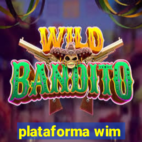 plataforma wim